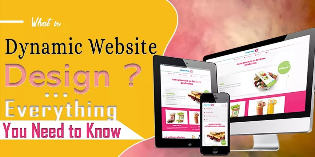 Dynamic Website Design: Everything You Need to Know